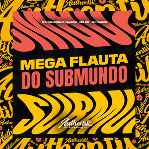 Mega Flauta do Submundo (Explicit)