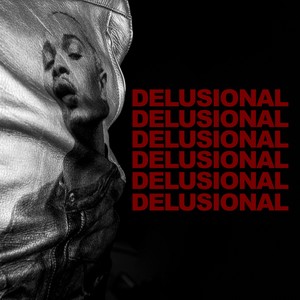 DELUSIONAL (Explicit)