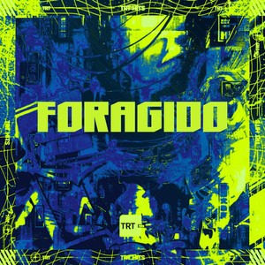 FORAGIDO (Explicit)