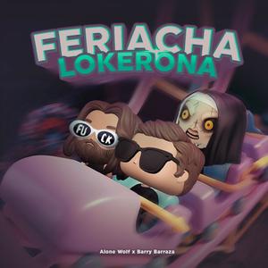 Feriacha Lokerona (feat. Barry Barraza)