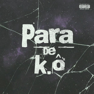Para de K.ô (Explicit)
