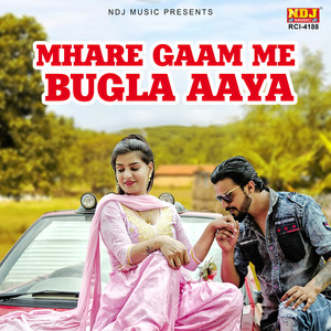 Mhare Gaam Me Bugla Aaya