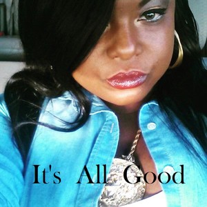 It's All Good (Explicit)