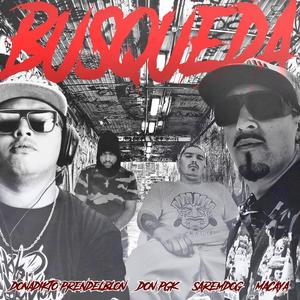 Busqueda (feat. Donadikto Prendelblon, Don Pgk & Saremdog) [Explicit]