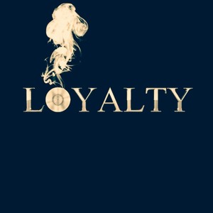 Loyalty (Explicit)