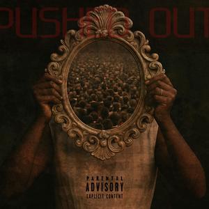 Pushed Out (Explicit)