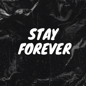 Stay Forever