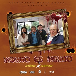 Indulto Es Insulto (feat. Tovarich & Livegian Beats) (Explicit)