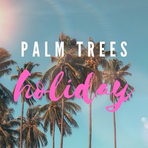 Palm Trees Holiday