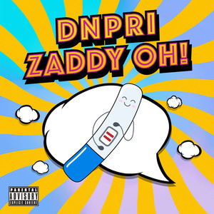 Zaddy Oh (Explicit)