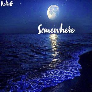 Somewhere (Explicit)