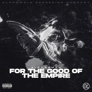 For The Good Of The Empire (Explicit)