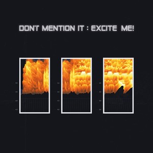 Excite Me! (feat. Steve Whitmore)