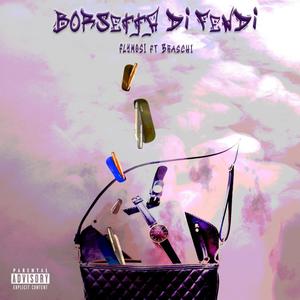 BORSETTA DI FENDI (feat. Braschi) [Explicit]