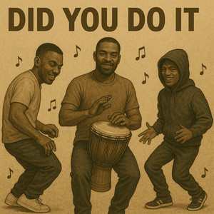 Did You Do It