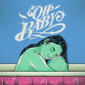 OH-BABY (feat. Willie Mireles)