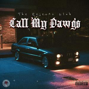 Call My Dawgs (feat. Priest Pope, Pediskywalker, Kory & Dreyego) (Remastered|Explicit)