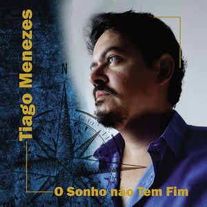 O Sonho Não Tem Fim.