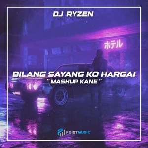 DJ Bilang Sayang Ko Hargai X Mashup Kane - Inst