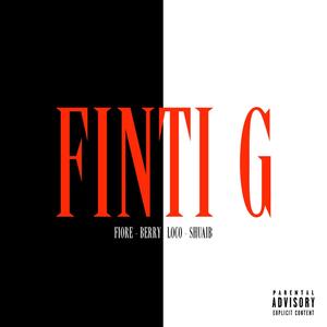 Finti G (feat. Berry, Shuaib & Loco) (Explicit)