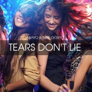 Iwayo - Tears Don't Lie (Future House Mix)