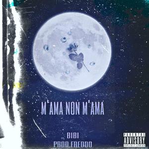 M'ama non m'ama (feat. FREDDO) [Explicit]