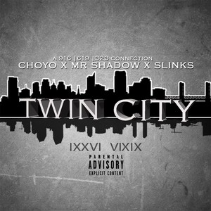 Twin City (feat. Mr. Shadow & Slinks) (Explicit)