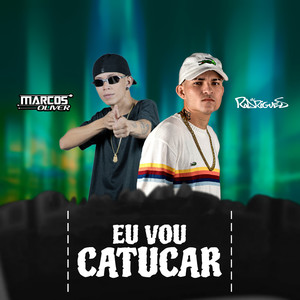 EU VOU CATUCAR (Explicit)