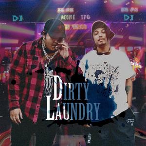 Dirty Laundry (feat. Raven Ex) (Explicit)