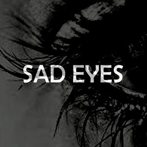 Last - Sad Eyes