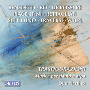Flute and Harp Music - DE ROSSI RE, F. / VOLPI, F. / SCHITTINO, J. / TRAVERSI, F. / PIACENTINI, R. / BENEDETTI, A. (Trasfigurazioni) [Duo Narthex]