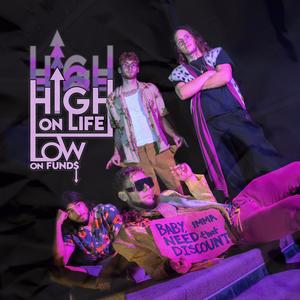 High on life Low on funds (Explicit)