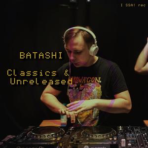 Batashi Classics & Unreleased part 1 (Explicit)