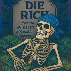Die Rich (feat. Frankie Osama) (Explicit)