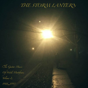 The Storm Lantern : The Guitar Music of Wall Matthews (1988 -1990) , Vol. 2