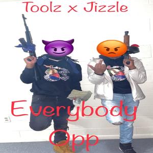 Everybody Opp(feat. Jizzle) (Explicit)