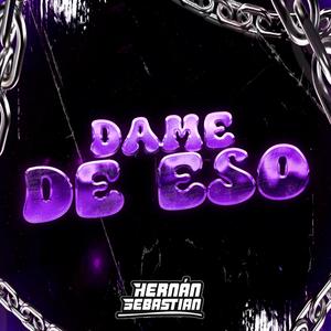 Dame De Eso (Guaratech)