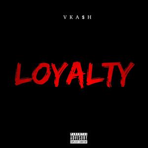 Loyalty (Explicit)