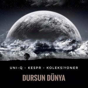 Dursun Dünya (feat. Kespr & Koleksiyoner) (Explicit)
