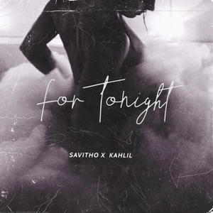 For Tonight (feat. Khalil Nazar)