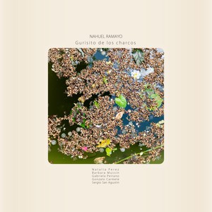 Gurisito de los Charcos(feat. Natalia Perez, Gabriela Peirano, Sergio San Agustin, Gonzalo Carmele & Barbara Mussin)