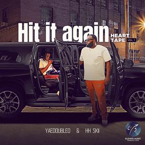 Hit it again (feat. YaeDoubleo) [Explicit]