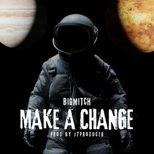 Make A Change (Explicit)