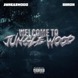 BIRON x JungleWood (Welcome To JungleWood) [feat. BIRON] (Explicit)