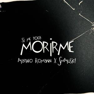 SI ME TOCA MORIRME (feat. MATHEO ROMANN) [Explicit]