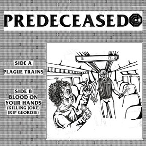 PLAGUE TRAINS B/W BLOOD ON YOUR HANDS