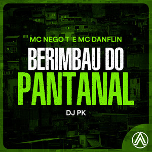 Berimbau do Pantanal (Explicit)