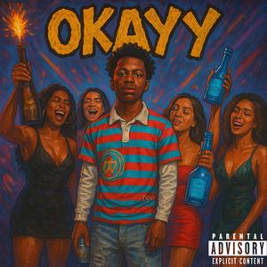 Okayy (Explicit)