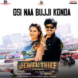 Osi Naa Bujji Konda (From "Jewel Thief")