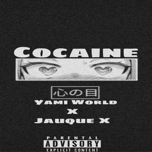 Cocaine(feat. Jauque X) (Explicit)